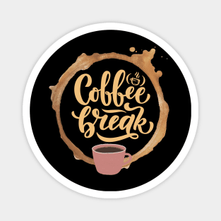 Coffee break Magnet